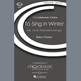 Download or print Robert Bowker To Sing In Winter Sheet Music Printable PDF -page score for Festival / arranged SATB SKU: 71279.