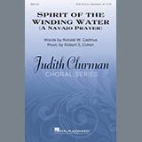 Download or print Robert Cohen & Ronald W. Cadmus Spirit Of The Winding Water (A Navajo Prayer) Sheet Music Printable PDF -page score for Festival / arranged SATB Choir SKU: 410636.