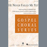 Download or print Robert Ray He Never Failed Me Yet (arr. Keith Christopher) Sheet Music Printable PDF -page score for Concert / arranged TTBB Choir SKU: 426034.