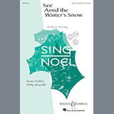 Download or print Robert Seiving See Amid The Winter's Snow Sheet Music Printable PDF -page score for Sacred / arranged SATB SKU: 89076.