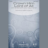 Download or print Robert Sterling Crown Him Lord Of All (with All Hail The Power Of Jesus' Name) Sheet Music Printable PDF -page score for Easter / arranged SATB Choir SKU: 1667039.