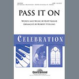 Download or print Robert Sterling Pass It On Sheet Music Printable PDF -page score for Concert / arranged SATB Choir SKU: 284348.