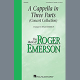 Download or print Roger Emerson A Cappella in Three Parts (Concert Collection) Sheet Music Printable PDF -page score for Festival / arranged 3-Part Mixed Choir SKU: 501826.