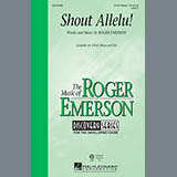 Download or print Roger Emerson Shout Allelu! Sheet Music Printable PDF -page score for Festival / arranged 3-Part Mixed SKU: 151442.