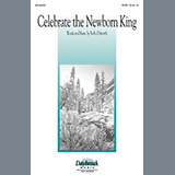 Download or print Rollo Dilworth Celebrate The Newborn King Sheet Music Printable PDF -page score for Concert / arranged SATB SKU: 97832.