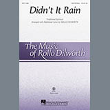 Download or print Traditional Spiritual Didn't It Rain (arr. Rollo Dilworth) Sheet Music Printable PDF -page score for Religious / arranged SATB SKU: 89392.