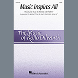 Download or print Rollo Dilworth Music Inspires All Sheet Music Printable PDF -page score for Concert / arranged SATB Choir SKU: 1327997.