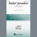 Download or print Rollo Dilworth Rockin' Jerusalem Sheet Music Printable PDF -page score for Concert / arranged 4-Part SKU: 161618.
