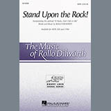 Download or print Rollo Dilworth Stand Upon The Rock! Sheet Music Printable PDF -page score for Concert / arranged 2-Part Choir SKU: 282913.