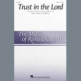 Download or print Rollo Dilworth Trust In The Lord Sheet Music Printable PDF -page score for Religious / arranged SATB SKU: 186005.