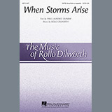 Download or print Rollo Dilworth When Storms Arise Sheet Music Printable PDF -page score for Concert / arranged SATB SKU: 89398.