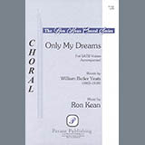 Download or print Ron Kean Only My Dreams Sheet Music Printable PDF -page score for Concert / arranged SATB Choir SKU: 424183.
