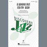 Download or print Rosana Eckert A Banana Split For My Baby Sheet Music Printable PDF -page score for Jazz / arranged 2-Part Choir SKU: 175609.