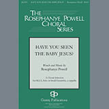 Download or print Rosephanye Powell Have You Seen The Baby Jesus Sheet Music Printable PDF -page score for Sacred / arranged SSA Choir SKU: 431041.