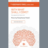 Download or print Rosephanye Powell With What Shall I Come? Sheet Music Printable PDF -page score for Sacred / arranged SATB Choir SKU: 1357382.