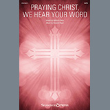 Download or print Russell Floyd Praying Christ, We Hear Your Word Sheet Music Printable PDF -page score for Sacred / arranged SATB Choir SKU: 1562653.