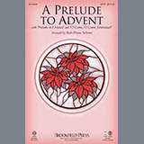Download or print Ruth Elaine Schram A Prelude To Advent Sheet Music Printable PDF -page score for Sacred / arranged SATB SKU: 158569.