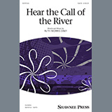 Download or print Ruth Morris Gray Hear The Call Of The River Sheet Music Printable PDF -page score for Concert / arranged SATB Choir SKU: 428237.