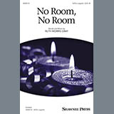Download or print Ruth Morris Gray No Room, No Room Sheet Music Printable PDF -page score for A Cappella / arranged SAB SKU: 175596.