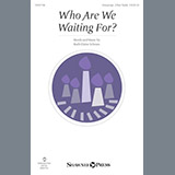 Download or print Ruth E. Schram Who Are We Waiting For? Sheet Music Printable PDF -page score for Sacred / arranged Choral SKU: 198698.