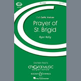 Download or print Ryan Kelly Prayer Of St. Brigid Sheet Music Printable PDF -page score for Pop / arranged SSA SKU: 180164.