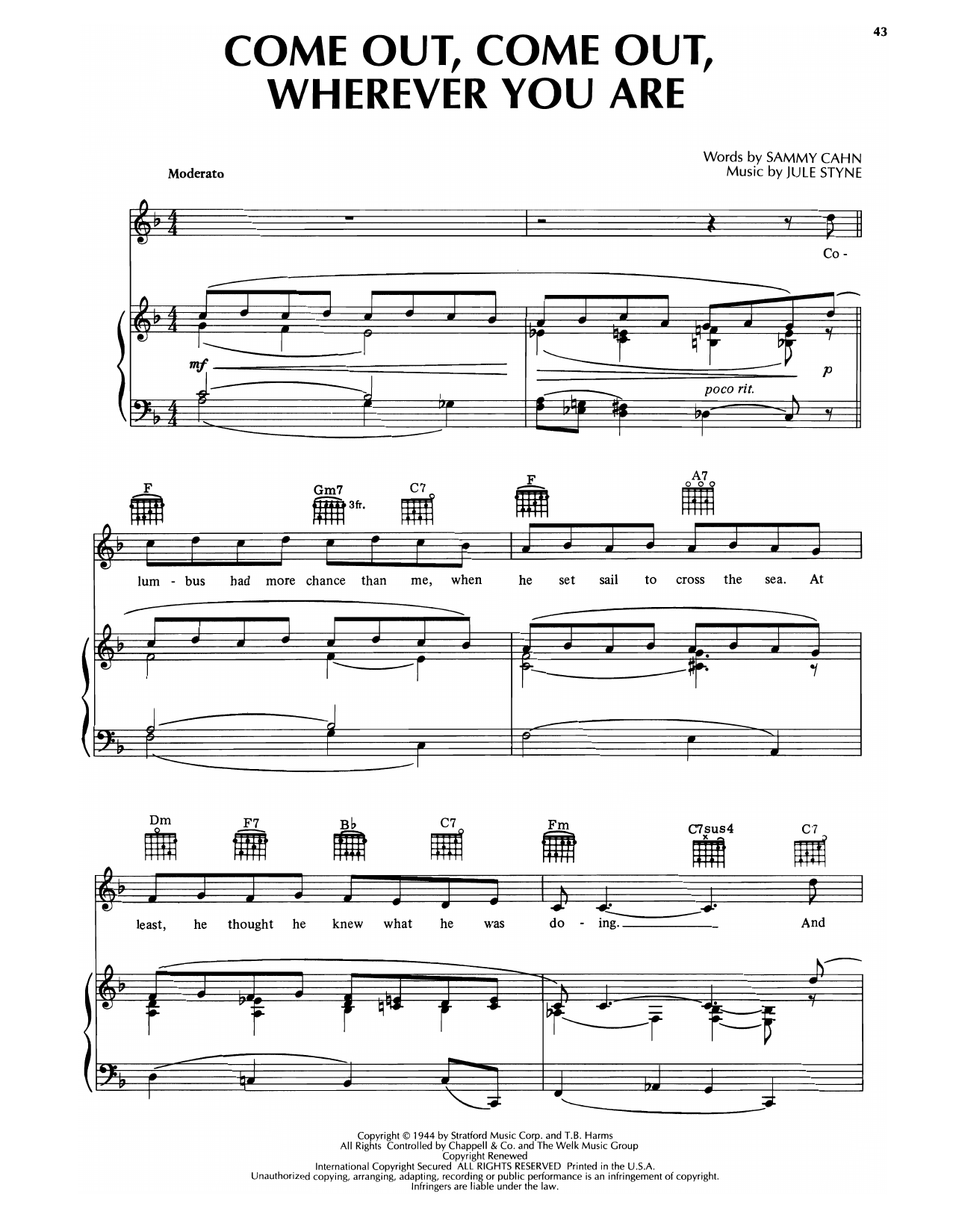 Download Sammy Cahn & Jule Styne Come Out, Come Out, Wherever You Are Sheet Music and learn how to play Piano & Vocal PDF digital score in minutes