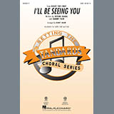 Download or print Sammy Fain I'll Be Seeing You (arr. Kirby Shaw) Sheet Music Printable PDF -page score for Standards / arranged SSA Choir SKU: 415582.