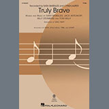Download or print Mac Huff Truly Brave Sheet Music Printable PDF -page score for Pop / arranged 3-Part Mixed SKU: 157833.