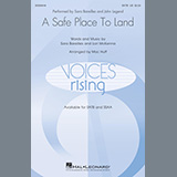 Download or print Sara Bareilles A Safe Place To Land (feat. John Legend) (arr. Mac Huff) Sheet Music Printable PDF -page score for Pop / arranged SATB Choir SKU: 439648.