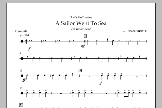 Download Sean O'Boyle A Sailor Went To Sea - Cymbals Sheet Music and learn how to play Concert Band PDF digital score in minutes