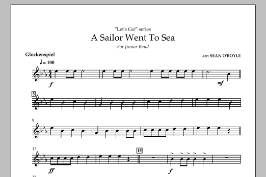 Download Sean O'Boyle A Sailor Went To Sea - Glockenspiel Sheet Music and learn how to play Concert Band PDF digital score in minutes