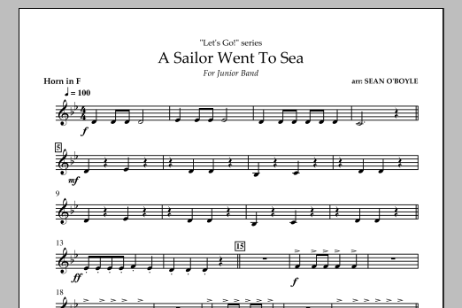 Download Sean O'Boyle A Sailor Went To Sea - Horn in F Sheet Music and learn how to play Concert Band PDF digital score in minutes