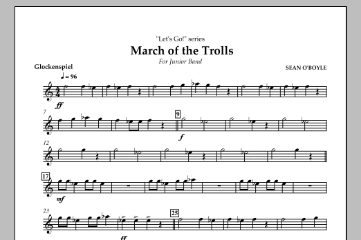 Download Sean O'Boyle March of the Trolls - Glockenspiel Sheet Music and learn how to play Concert Band PDF digital score in minutes