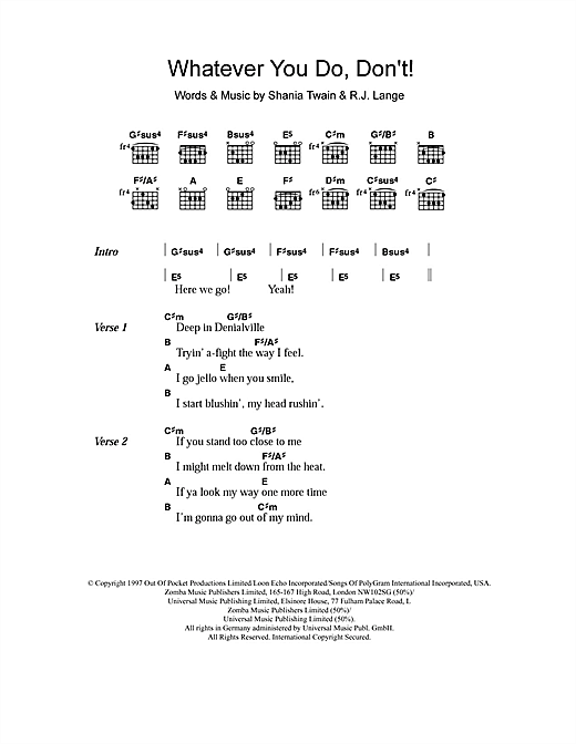 Download Shania Twain Whatever You Do, Don't! Sheet Music and learn how to play Piano, Vocal & Guitar PDF digital score in minutes