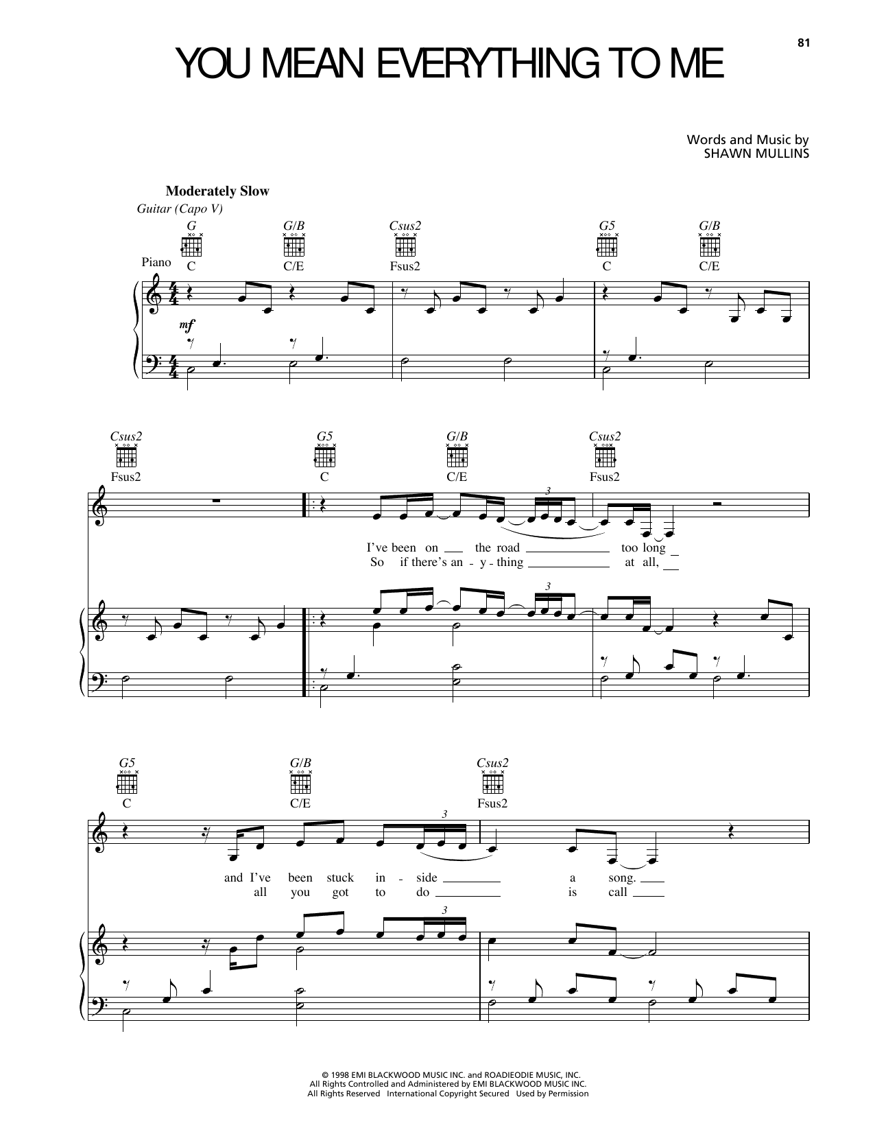 Download Shawn Mullins You Mean Everything To Me Sheet Music and learn how to play Piano, Vocal & Guitar Chords (Right-Hand Melody) PDF digital score in minutes