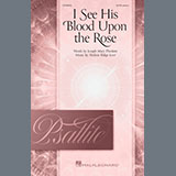 Download or print Shelton Ridge Love I See His Blood Upon The Rose Sheet Music Printable PDF -page score for Lent / arranged SATB Choir SKU: 1442060.