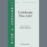 Download or print Sherry Blevins Celebrate This Life! Sheet Music Printable PDF -page score for Concert / arranged SATB Choir SKU: 1395905.