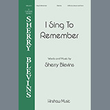Download or print Sherry Blevins I Sing To Remember Sheet Music Printable PDF -page score for Concert / arranged SATB Choir SKU: 1345466.