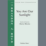 Download or print Sherry Blevins You Are Our Sunlight Sheet Music Printable PDF -page score for Concert / arranged SATB Choir SKU: 1728263.