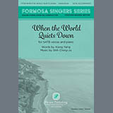 Download or print Shih Ching-Ju When The World Quiets Down Sheet Music Printable PDF -page score for Traditional / arranged SATB Choir SKU: 1505668.