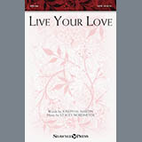 Download or print Stacey Nordmeyer Live Your Love Sheet Music Printable PDF -page score for Sacred / arranged SATB SKU: 177293.