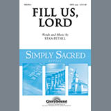 Download or print Stan Pethel Fill Us, Lord Sheet Music Printable PDF -page score for Concert / arranged SATB Choir SKU: 296345.
