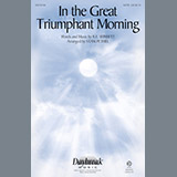 Download or print Stan Pethel In The Great Triumphant Morning Sheet Music Printable PDF -page score for Sacred / arranged SATB SKU: 251891.