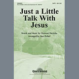 Download or print Stan Pethel Just A Little Talk With Jesus Sheet Music Printable PDF -page score for Concert / arranged SATB Choir SKU: 284189.