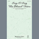 Download or print Stan Pethel Sing, O Sing This Blessed Morn Sheet Music Printable PDF -page score for Sacred / arranged SATB SKU: 153699.