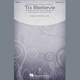 Download or print Jackie Evancho To Believe (arr. Stan Pethel) Sheet Music Printable PDF -page score for Concert / arranged SATB SKU: 89025.