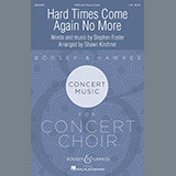 Download or print Stephen Foster Hard Times Come Again No More (arr. Shawn Kirchner) Sheet Music Printable PDF -page score for Festival / arranged SATB Choir SKU: 469552.