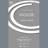 Download or print Stephen Hatfield Mosaik Sheet Music Printable PDF -page score for Classical / arranged SATB SKU: 99802.