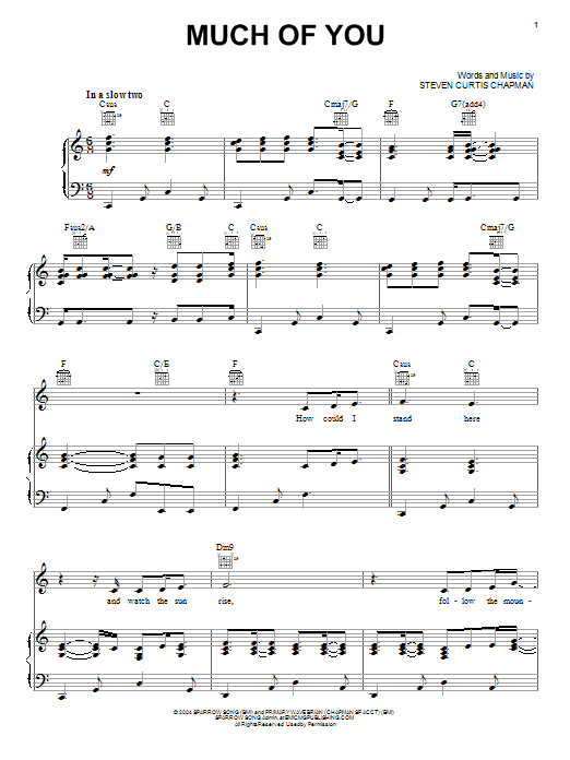 Download Steven Curtis Chapman Much Of You Sheet Music and learn how to play Easy Piano PDF digital score in minutes