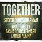 Download or print Steven Curtis Chapman Together (We'll Get Through This) (feat. Brad Paisley, Tasha Cobbs Leonard & Lauren Alaina) Sheet Music Printable PDF -page score for Christian / arranged Piano, Vocal & Guitar Chords (Right-Hand Melody) SKU: 449099.